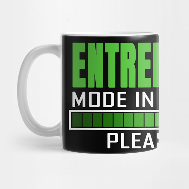 Entrepreneur Mode in Progress Please Wait Design Quote by jeric020290